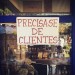 Precisa-se de clientes EXIGENTES